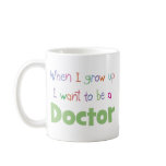 When I Grow Up Doctor mugs