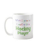 When I Grow Up Hockey Player mugs