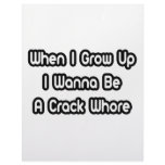When I Grow Up I Wanna Be A Crack Whore Letterhead Design