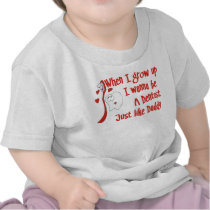 When I Grow Up I Wanna Be A Dentist Just Like Dadd t-shirts