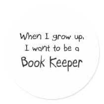 When I grow up I want to be a Book Keeper stickers by professions When I grow up I want to be a Book Keeper stickers