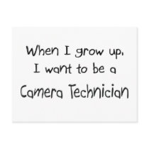 When I grow up I want to be a Camera Technician postcards by professions When I grow up I want to be a Camera Technician postcards