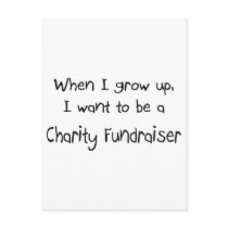 When I grow up I want to be a Charity Fundraiser postcards