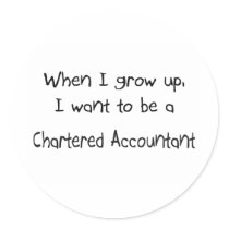 When I grow up I want to be a Chartered Accountant stickers
