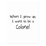 When I grow up I want to be a Colonel Post Cards When I grow up I want to be a Colonel Post Cards