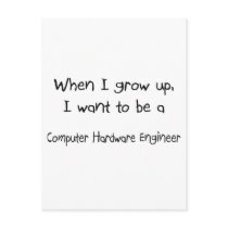 When I grow up I want to be a Computer Hardware En postcards