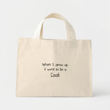 When I grow up I want to be a Cook Bags