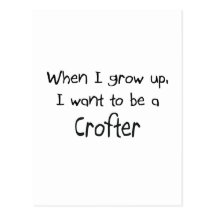 When I grow up I want to be a Crofter Post Cards