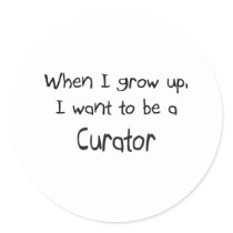 When I grow up I want to be a Curator stickers