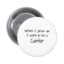 When I grow up I want to be a Currier Pin