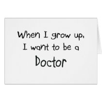 When I grow up I want to be a Doctor cards by professions When I grow up I want to be a Doctor cards