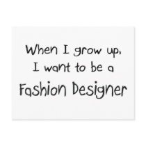 When I grow up I want to be a Fashion Designer postcards
