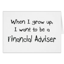 When I grow up I want to be a Financial Adviser cards