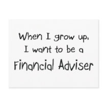 When I grow up I want to be a Financial Adviser postcards by professions When I grow up I want to be a Financial Adviser postcards
