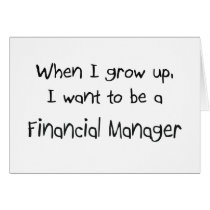 When I grow up I want to be a Financial Manager cards