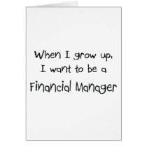 When I grow up I want to be a Financial Manager cards