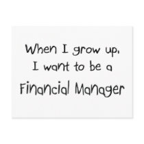 When I grow up I want to be a Financial Manager postcards by professions When I grow up I want to be a Financial Manager postcards