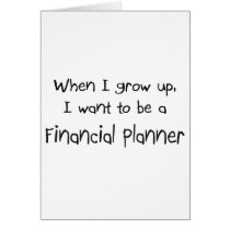 When I grow up I want to be a Financial Planner cards