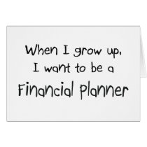 When I grow up I want to be a Financial Planner cards