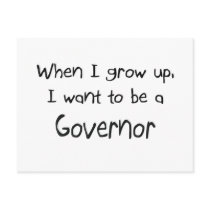 When I grow up I want to be a Governor postcards