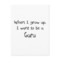 When I grow up I want to be a Guru postcards