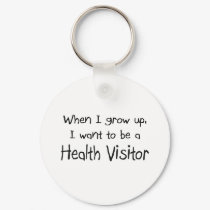 When I grow up I want to be a Health Visitor keychains by professions When I grow up I want to be a Health Visitor keychains