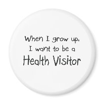 When I grow up I want to be a Health Visitor magnets