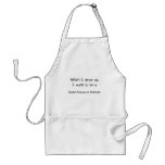 When I grow up I want to be a Human Resources Assi Aprons