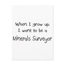 When I grow up I want to be a Minerals Surveyor postcards by professions When I grow up I want to be a Minerals Surveyor postcards