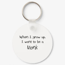 When I grow up I want to be a Monk keychains