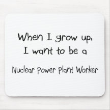 When I grow up I want to be a Nuclear Power Plant Mouse Mats
