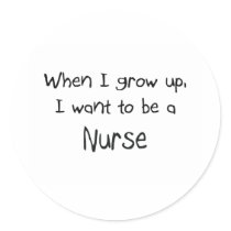 When I grow up I want to be a Nurse stickers