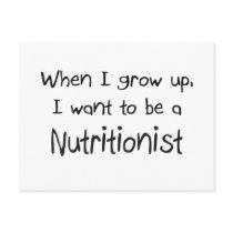 When I grow up I want to be a Nutritionist postcards by professions When I grow up I want to be a Nutritionist postcards