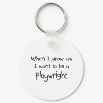 When I grow up I want to be a Playwright keychains by professions When I grow up I want to be a Playwright keychains
