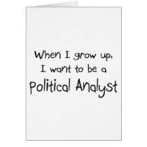 When I grow up I want to be a Political Analyst Cards