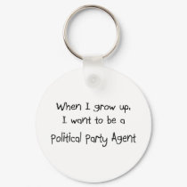 When I grow up I want to be a Political Party Agen keychains by professions When I grow up I want to be a Political Party Agen keychains