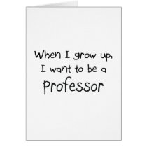 When I grow up I want to be a Professor cards