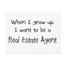 When I grow up I want to be a Real Estate Agent postcards by professions When I grow up I want to be a Real Estate Agent postcards