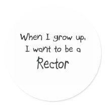 When I grow up I want to be a Rector stickers