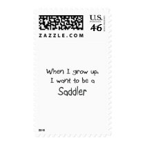 When I grow up I want to be a Saddler postage