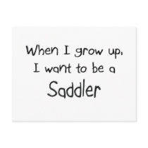 When I grow up I want to be a Saddler postcards by professions When I grow up I want to be a Saddler postcards