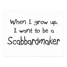 When I grow up I want to be a Scabbardmaker Postcard