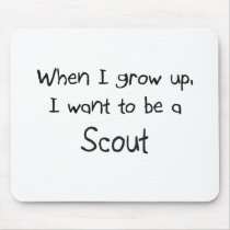 When I grow up I want to be a Scout mousepads