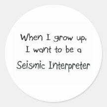 When I grow up I want to be a Seismic Interpreter Sticker