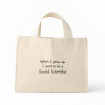 When I grow up I want to be a Social Scientist bags