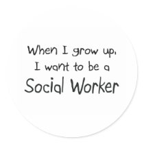 When I grow up I want to be a Social Worker stickers by professions When I grow up I want to be a Social Worker stickers