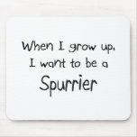 When I grow up I want to be a Spurrier mousepads