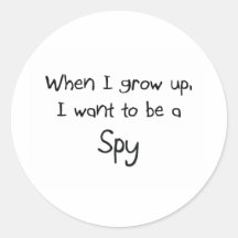 When I grow up I want to be a Spy Stickers
