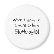 When I grow up I want to be a Storiologist magnets by professions When I grow up I want to be a Storiologist magnets