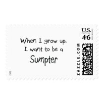 When I grow up I want to be a Sumpter postage by professions When I grow up I want to be a Sumpter postage